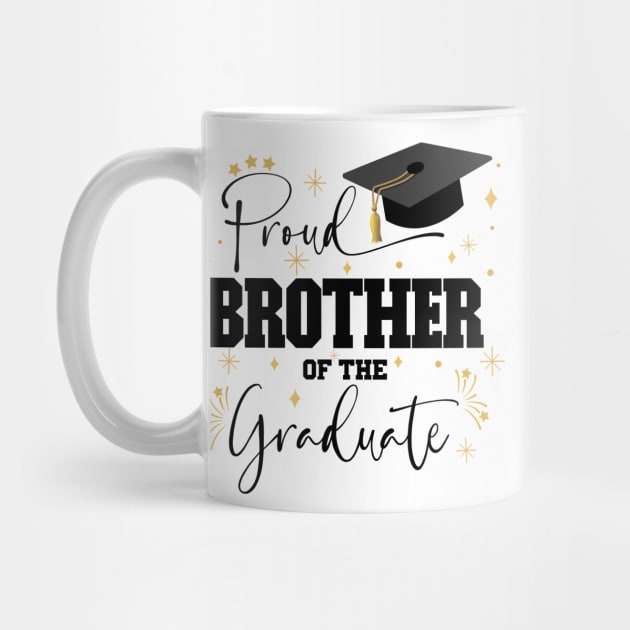 Proud Brother Of The Graduate | Quote With Black Text Family Graduation by Estrytee